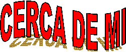 CERCA DE MI