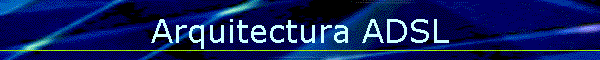 Arquitectura ADSL